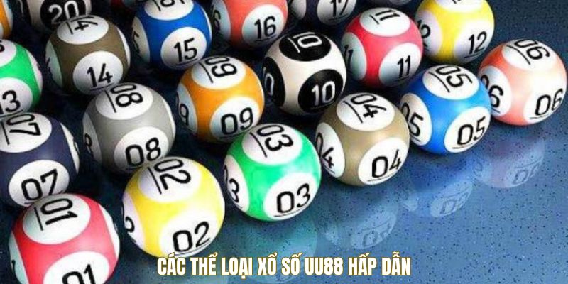 Thể loại xổ số UU88 hot