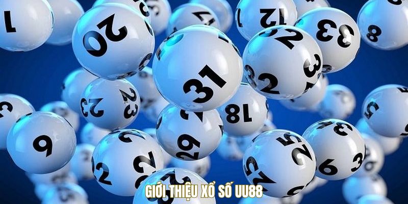 Giới thiệu sơ lược xổ số UU88