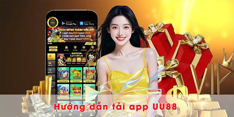 Thao tác tải app UU88 về Android và iOS